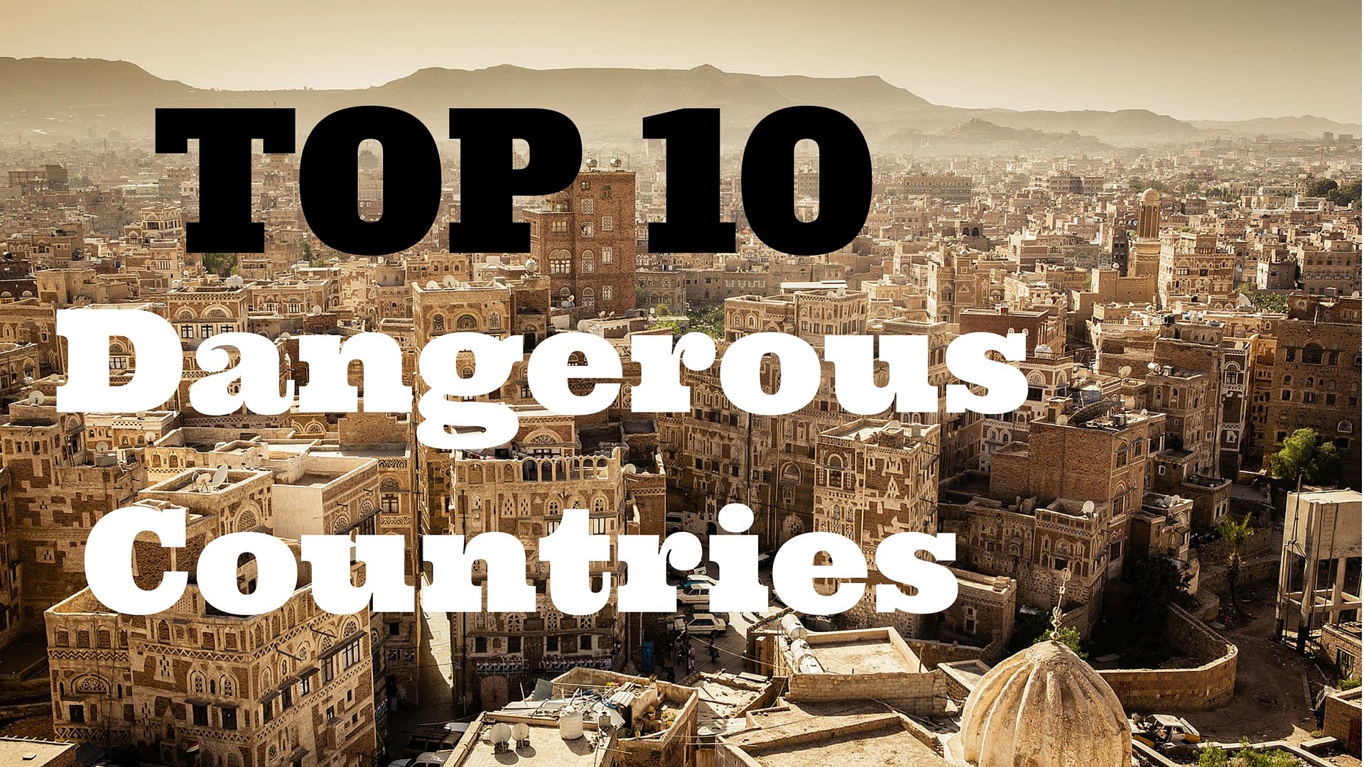 top 10 dangerous countries